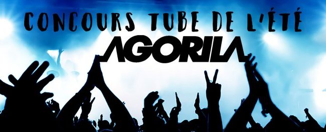 Concours tube de l&rsquo;été Agorila 2017