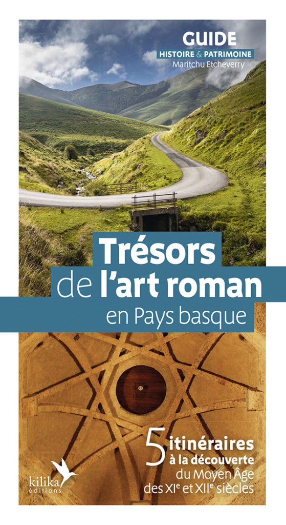 Pays basque : 5 itinéraires pour découvrir  l&rsquo;Art Roman.