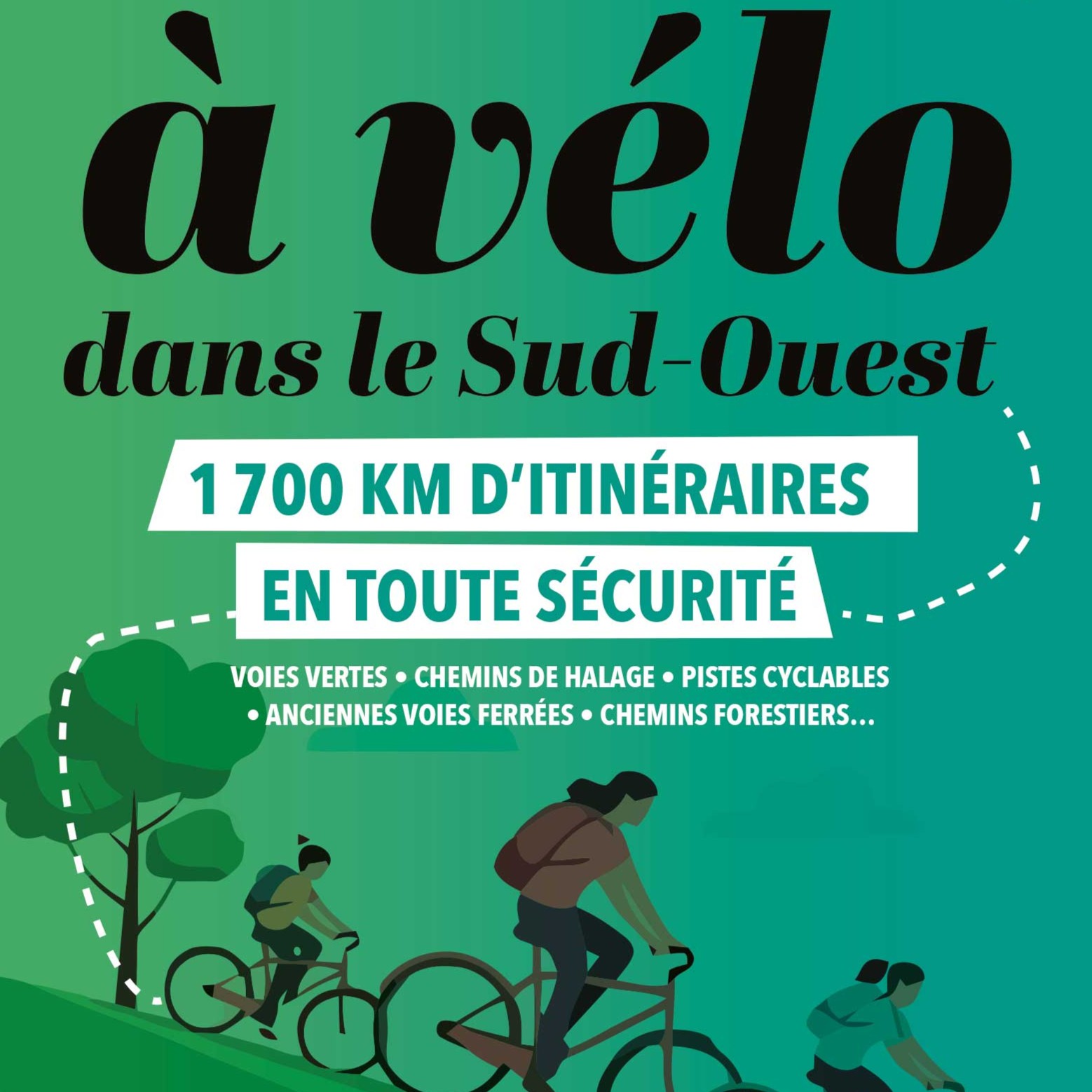 Balades à vélo dans le Sud-Ouest 1700 km d'itinéraires protégés pour explorer la région à vélo
