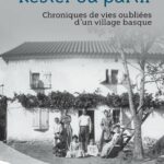 « Rester ou partir » : Jean-Michel Bidart fait revivre les vies oubliées d’un village basque