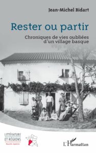 « Rester ou partir » : Jean-Michel Bidart fait revivre les vies oubliées d’un village basque