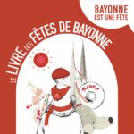 https://cotebasque.net/la-veritable-histoire-des-fetes-de-bayonne/